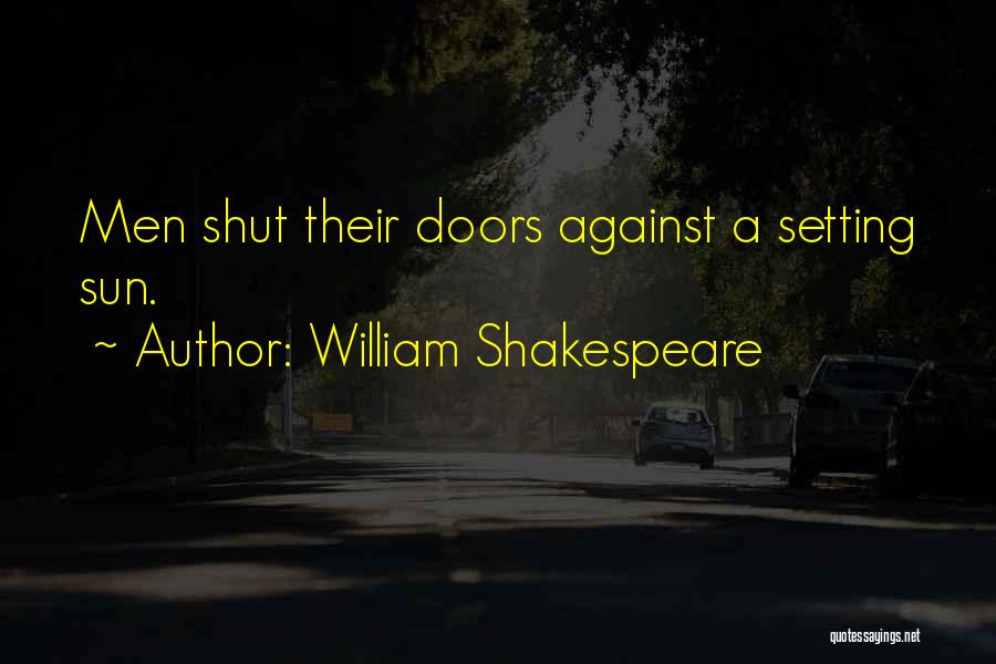 Setting Sun Quotes By William Shakespeare