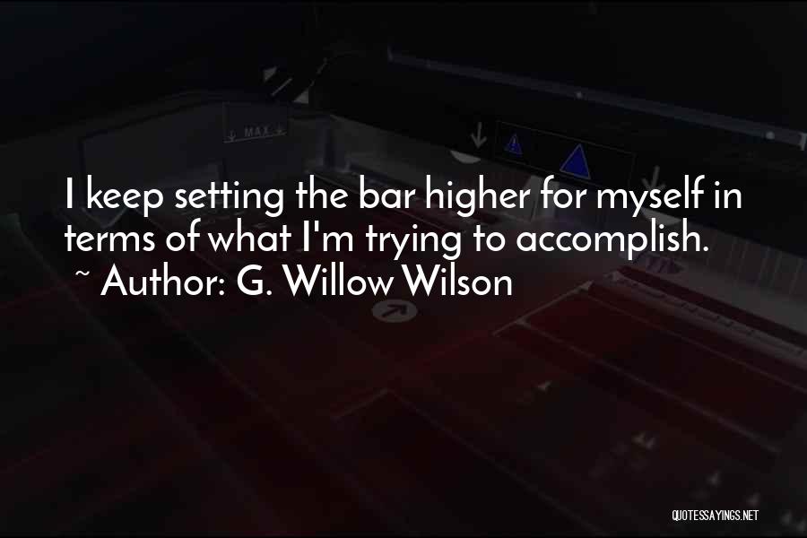 Setting The Bar Quotes By G. Willow Wilson