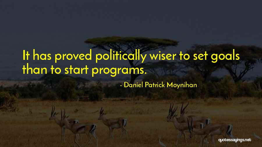Setting Up Goals Quotes By Daniel Patrick Moynihan