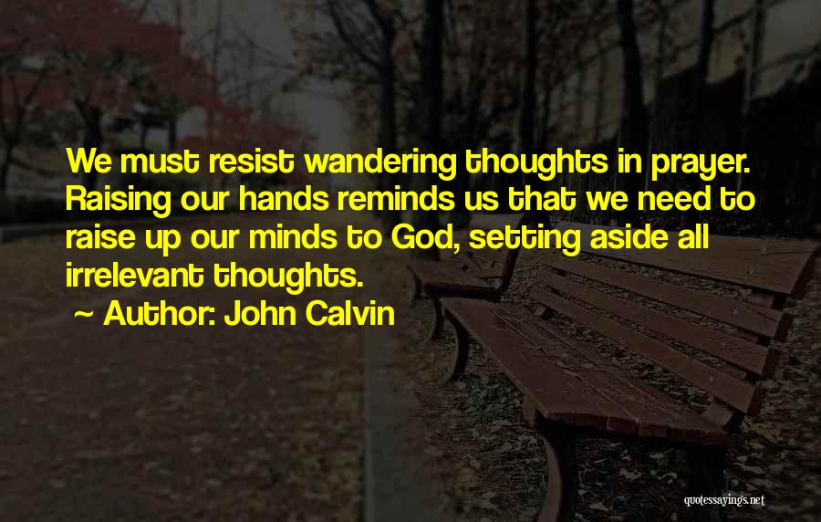 Setting Your Mind To Something Quotes By John Calvin