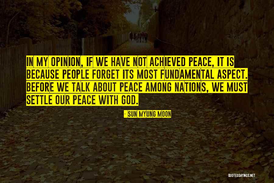 Settle Among Quotes By Sun Myung Moon Settle Among Quotes By Sun Myung Moon
