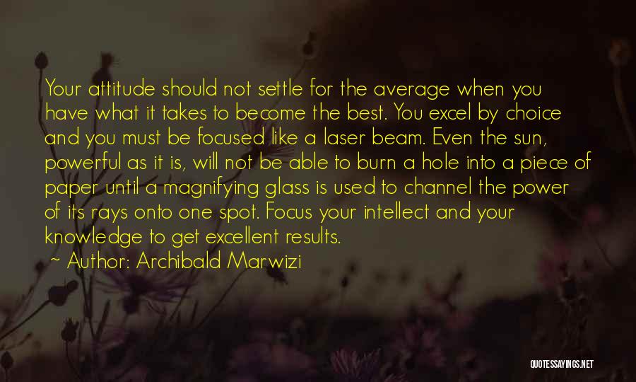 Settle For Average Quotes By Archibald Marwizi