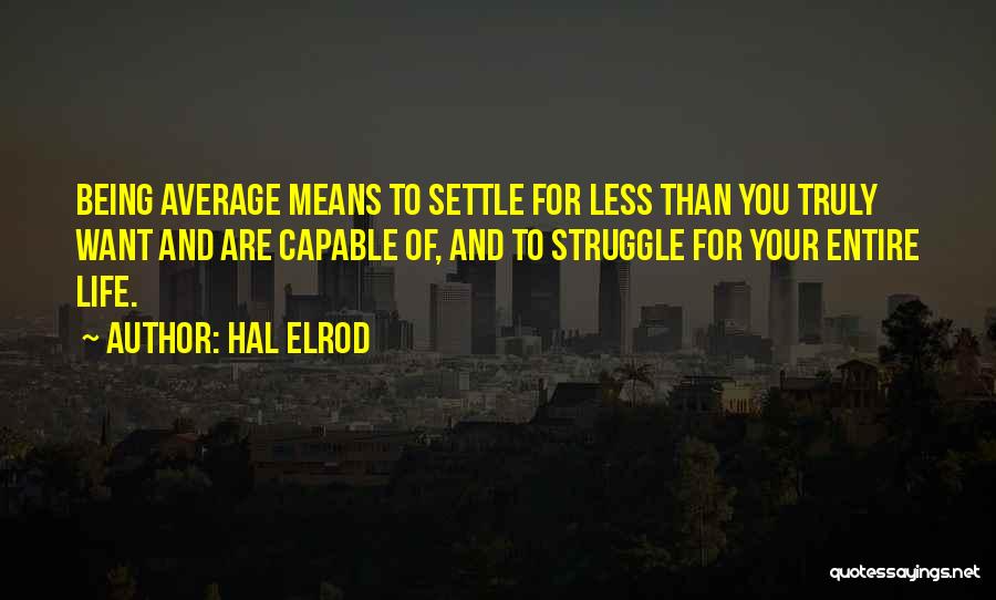 Settle For Average Quotes By Hal Elrod