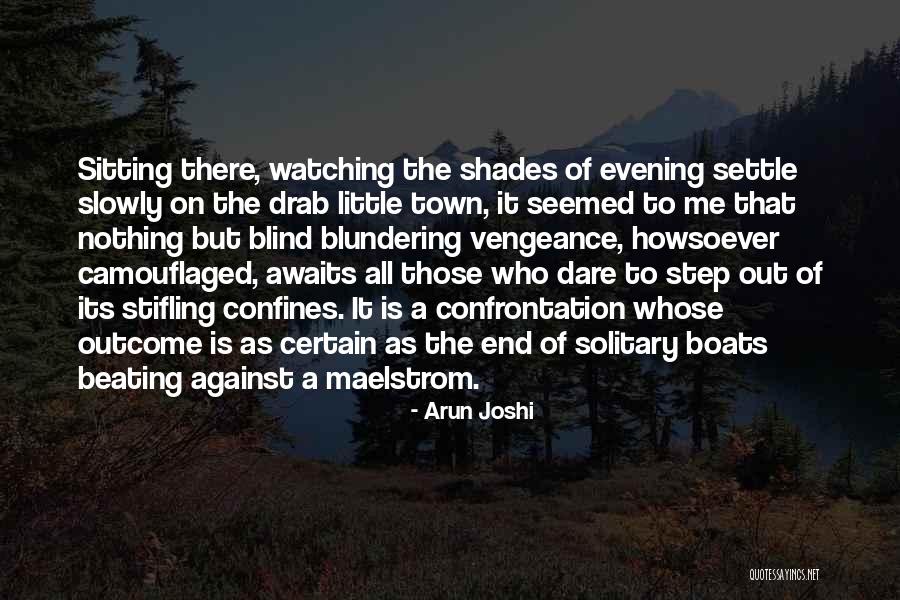 Settle For Nothing Less Quotes By Arun Joshi Settle For Nothing Less Quotes By Arun Joshi