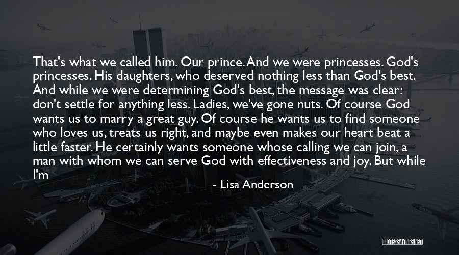 Settle For Nothing Less Quotes By Lisa Anderson Settle For Nothing Less Quotes By Lisa Anderson