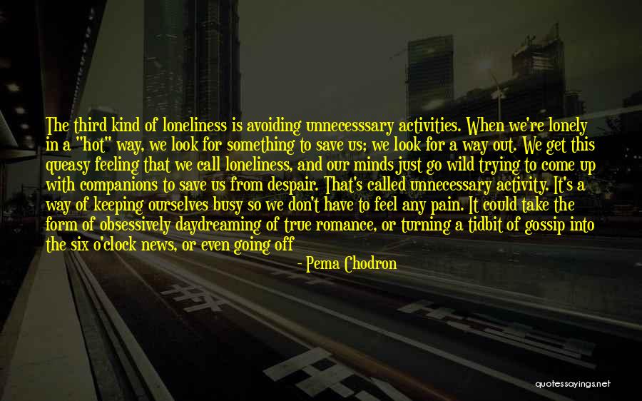 Settle For Nothing Less Quotes By Pema Chodron Settle For Nothing Less Quotes By Pema Chodron