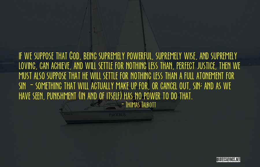 Settle For Nothing Less Quotes By Thomas Talbott Settle For Nothing Less Quotes By Thomas Talbott