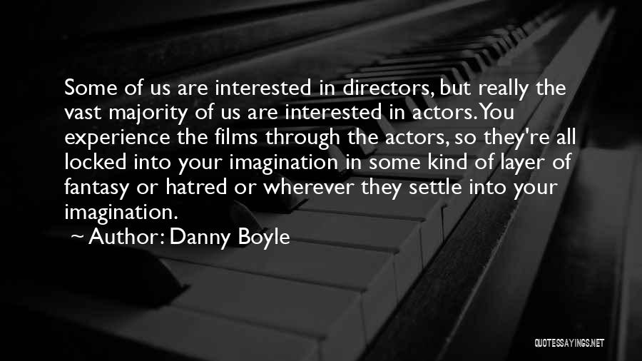 Settle Quotes By Danny Boyle