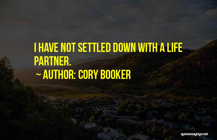 Settled Life Quotes By Cory Booker