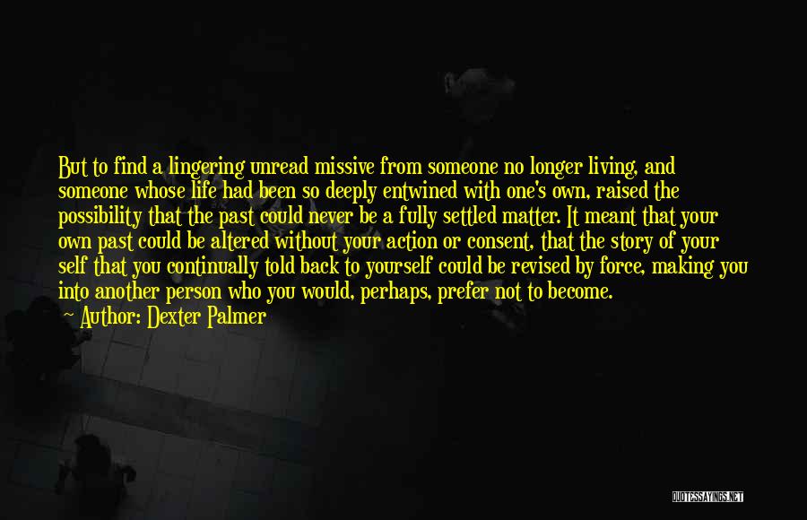 Settled Life Quotes By Dexter Palmer