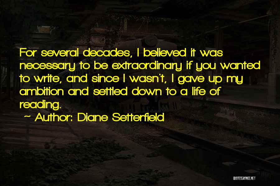 Settled Life Quotes By Diane Setterfield