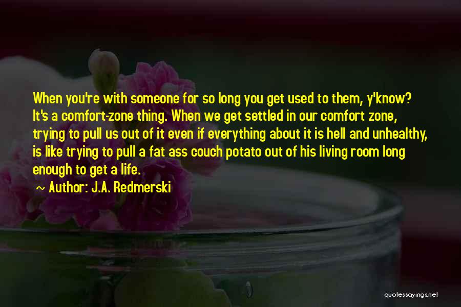 Settled Life Quotes By J.A. Redmerski