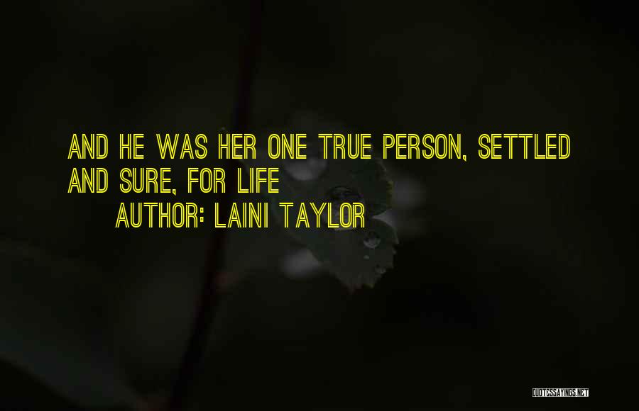 Settled Life Quotes By Laini Taylor