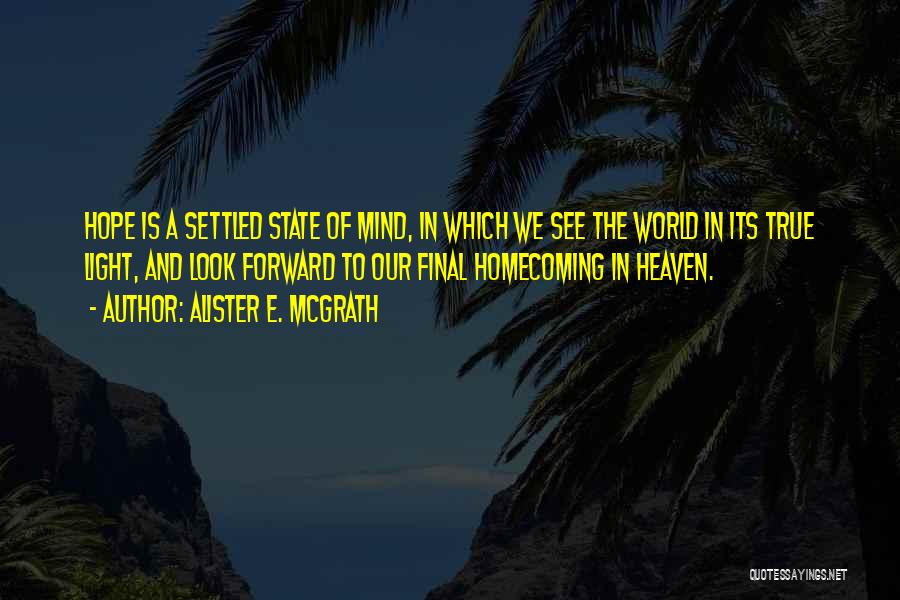 Settled Mind Quotes By Alister E. McGrath