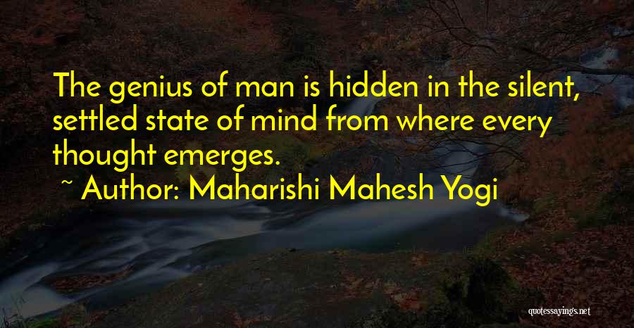 Settled Mind Quotes By Maharishi Mahesh Yogi