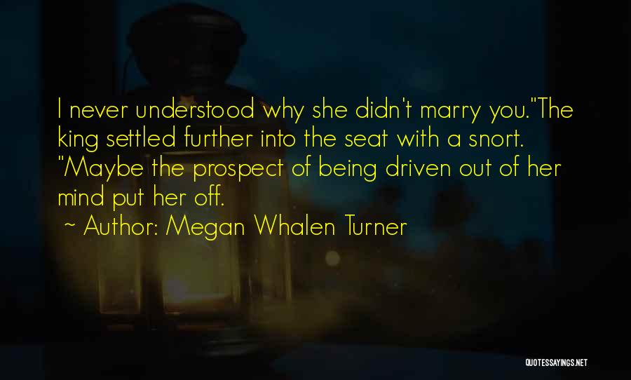 Settled Mind Quotes By Megan Whalen Turner