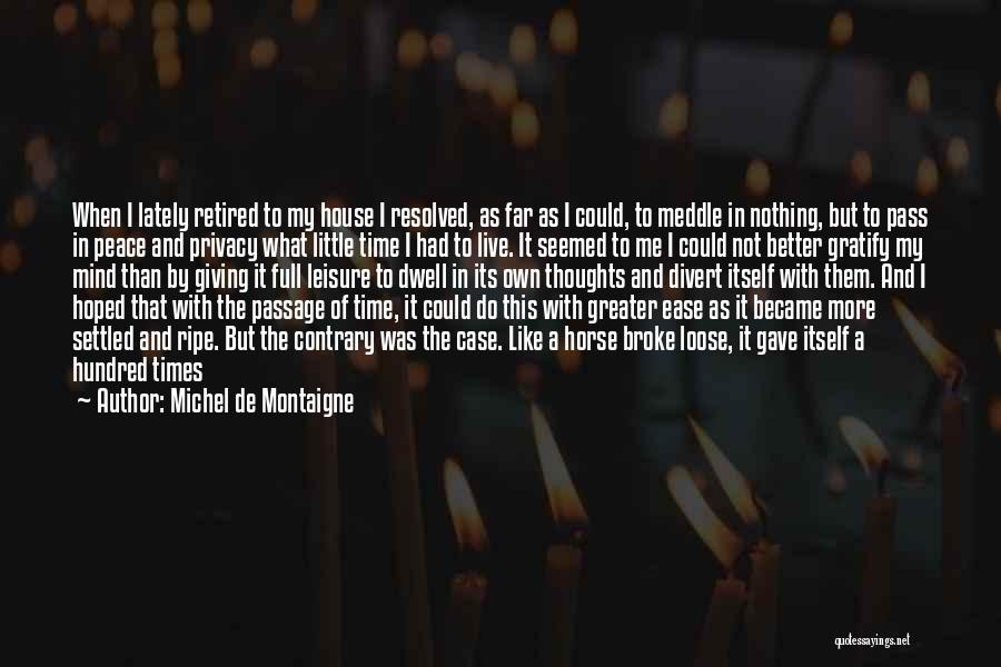 Settled Mind Quotes By Michel De Montaigne