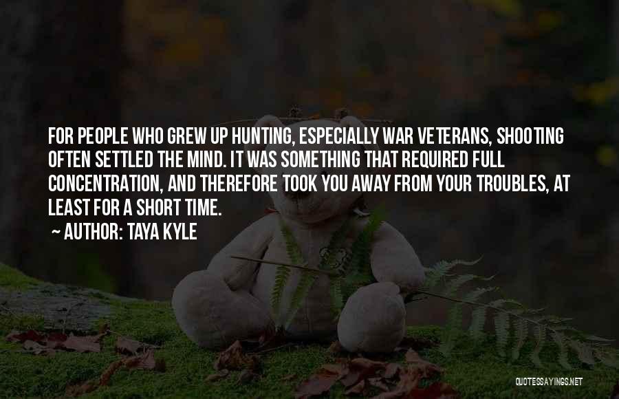 Settled Mind Quotes By Taya Kyle