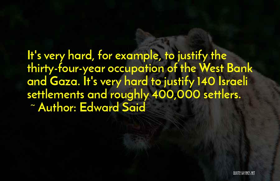 Settlements Quotes By Edward Said