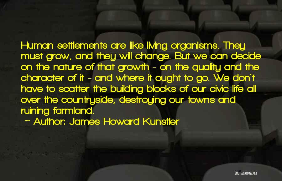 Settlements Quotes By James Howard Kunstler