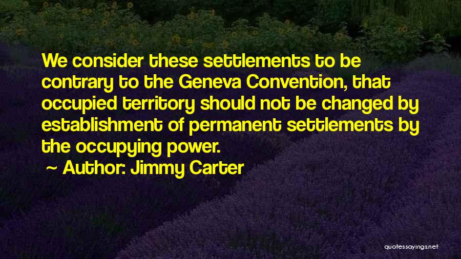 Settlements Quotes By Jimmy Carter