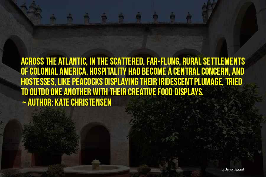 Settlements Quotes By Kate Christensen