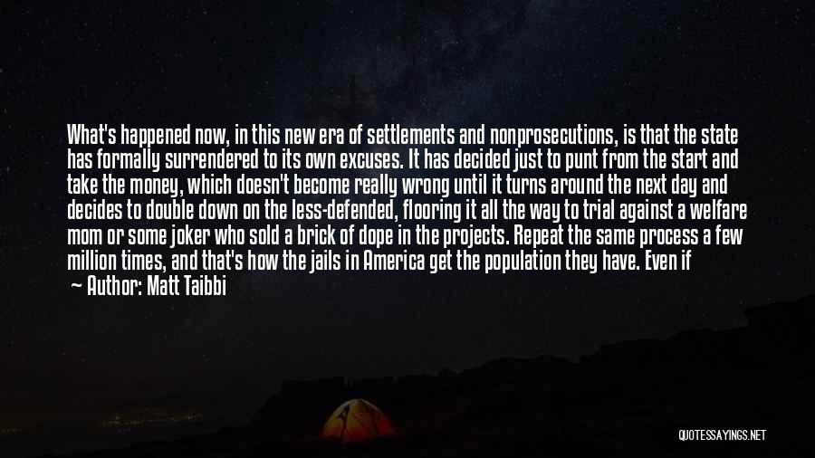Settlements Quotes By Matt Taibbi
