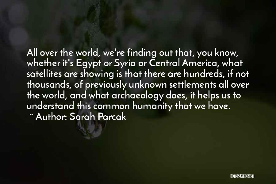 Settlements Quotes By Sarah Parcak