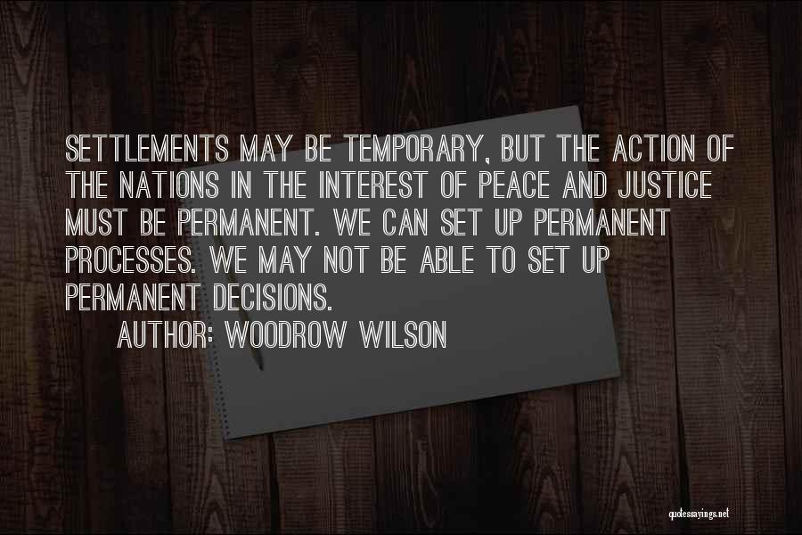 Settlements Quotes By Woodrow Wilson