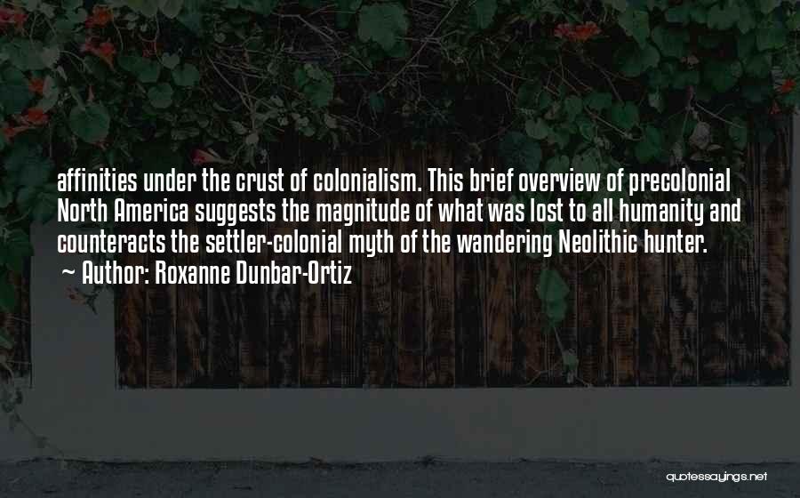 Settler Colonialism Quotes By Roxanne Dunbar-Ortiz