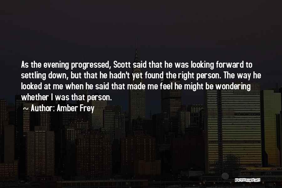 Settling Down Quotes By Amber Frey