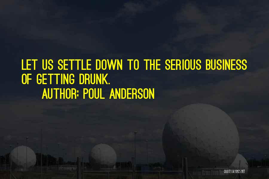 Settling Down Quotes By Poul Anderson