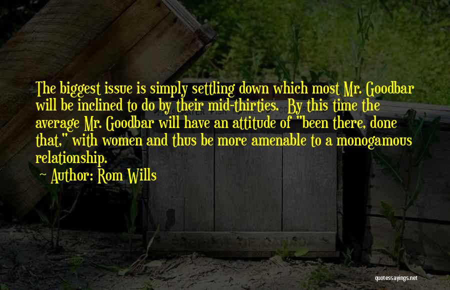 Settling Down Quotes By Rom Wills