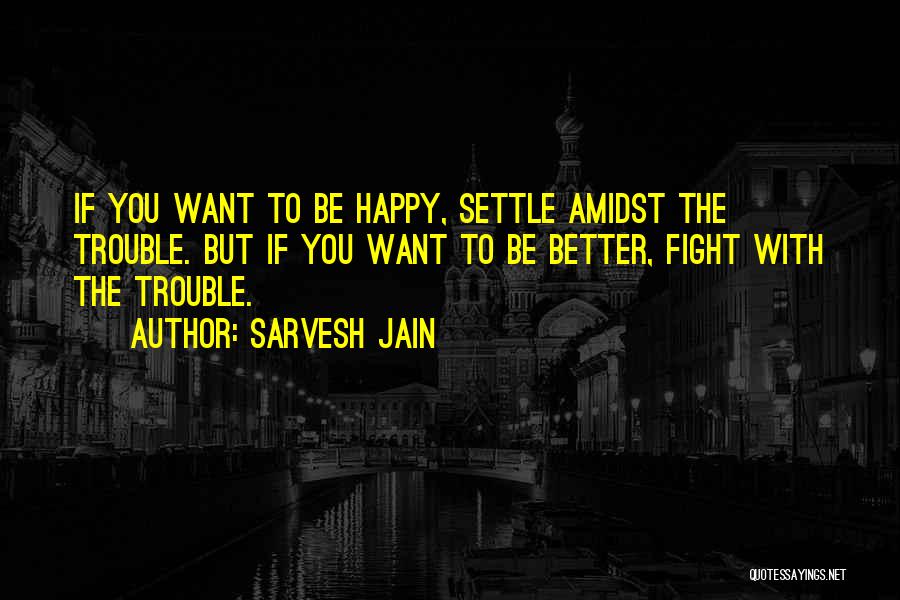 Settling Down Quotes By Sarvesh Jain