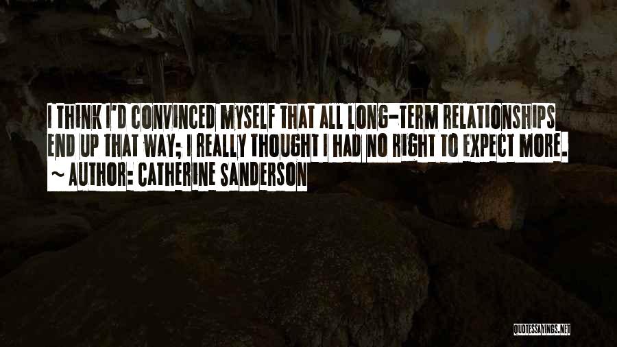 Settling For Less In Relationships Quotes By Catherine Sanderson