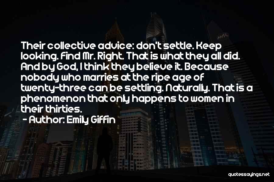 Settling For Less In Relationships Quotes By Emily Giffin