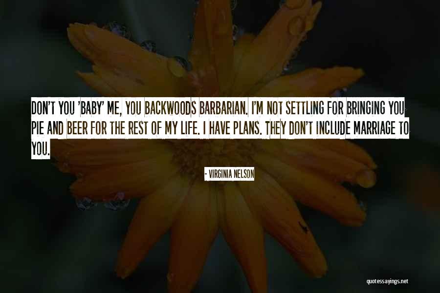 Settling For Someone Quotes By Virginia Nelson Settling For Someone Quotes By Virginia Nelson