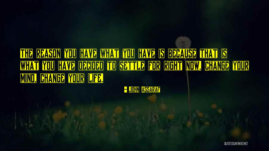 Settling Life Quotes By John Assaraf Settling Life Quotes By John Assaraf