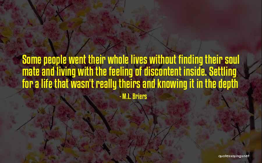 Settling Life Quotes By M.L. Briers Settling Life Quotes By M.L. Briers