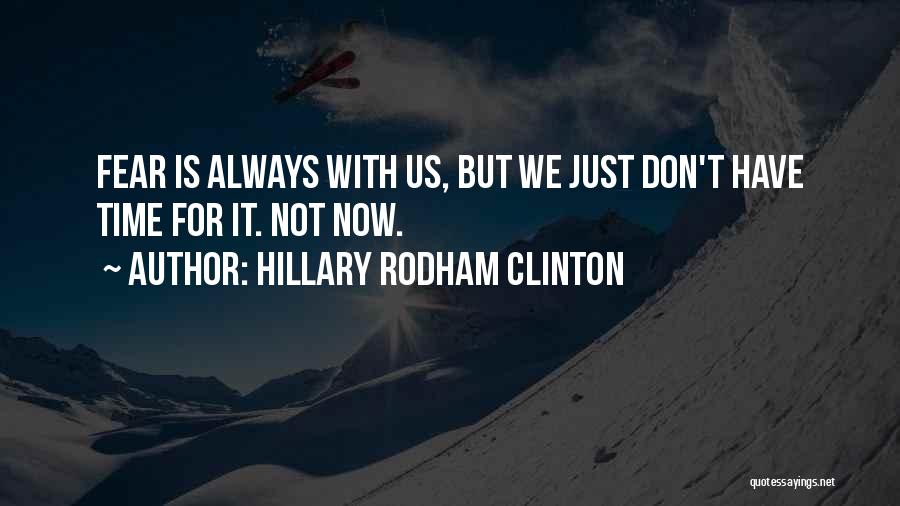 Setubal Mapa Quotes By Hillary Rodham Clinton