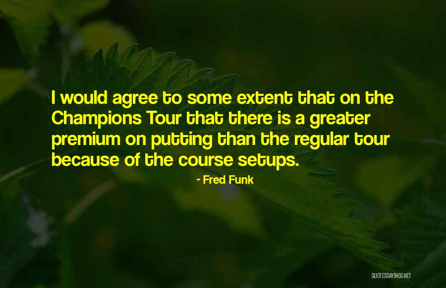 Setups 4 Quotes By Fred Funk Setups 4 Quotes By Fred Funk