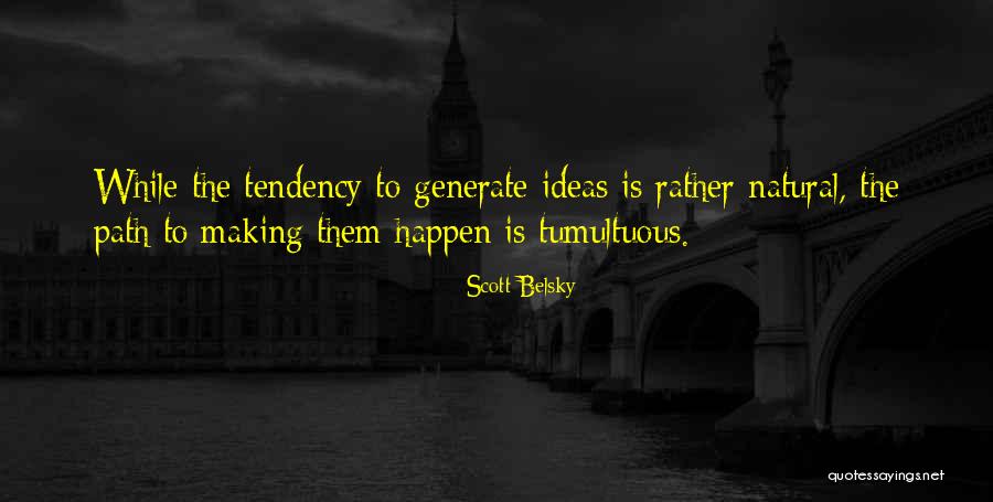 Seuil Medecine Quotes By Scott Belsky Seuil Medecine Quotes By Scott Belsky