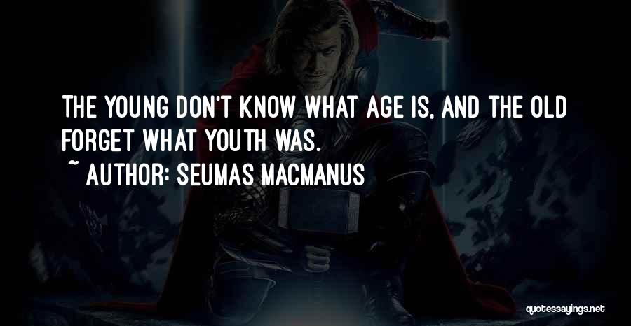 Seumas MacManus Quotes 1479331