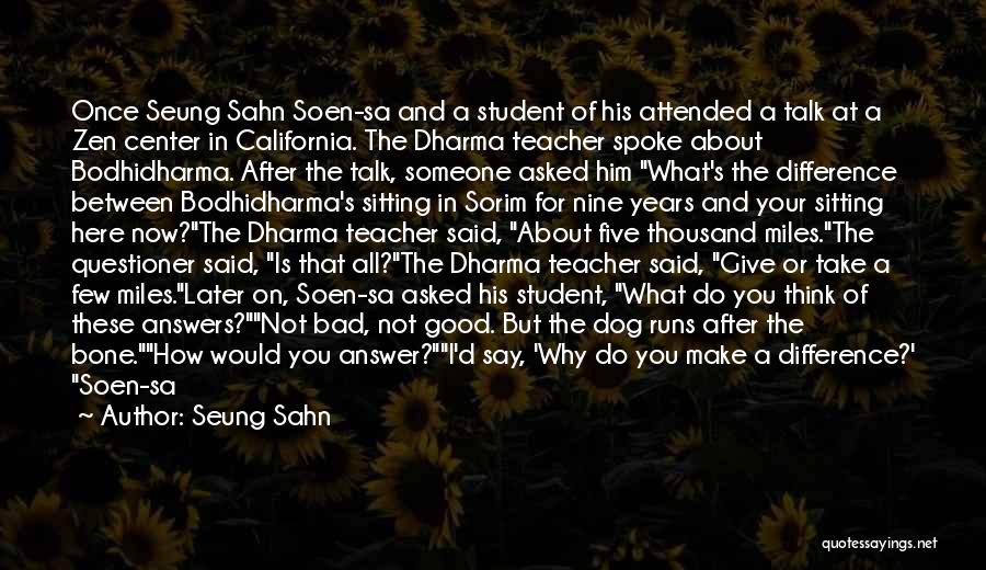Seung Sahn Quotes 1903720