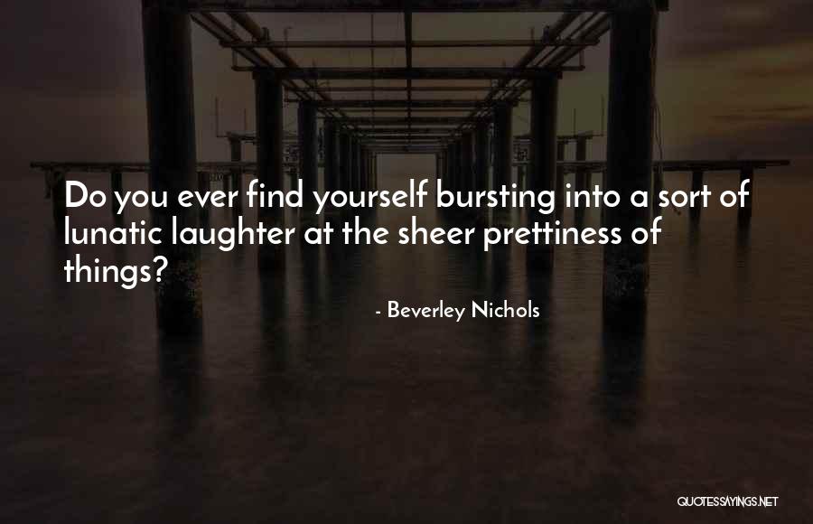 Sevabeauty Quotes By Beverley Nichols Sevabeauty Quotes By Beverley Nichols