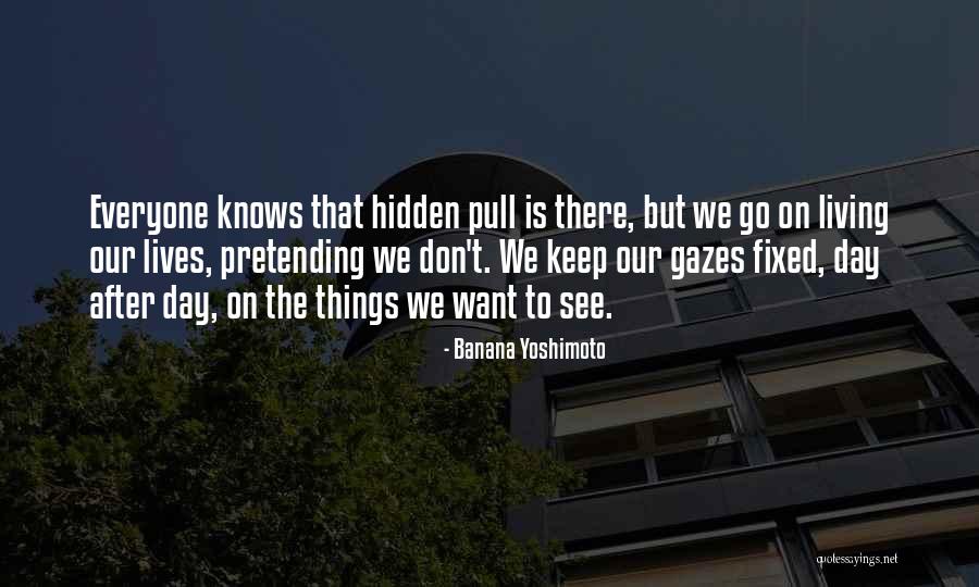 Sevani Skin Quotes By Banana Yoshimoto Sevani Skin Quotes By Banana Yoshimoto