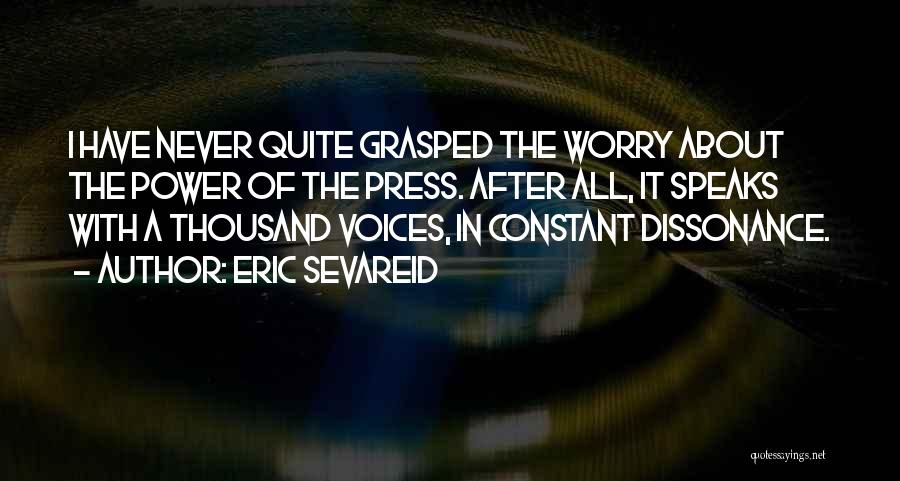 Sevareid Eric Quotes By Eric Sevareid