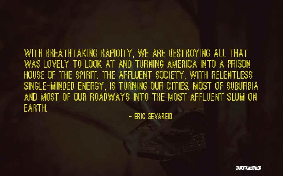 Sevareid Eric Quotes By Eric Sevareid Sevareid Eric Quotes By Eric Sevareid