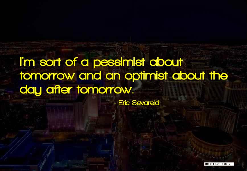Sevareid Eric Quotes By Eric Sevareid Sevareid Eric Quotes By Eric Sevareid
