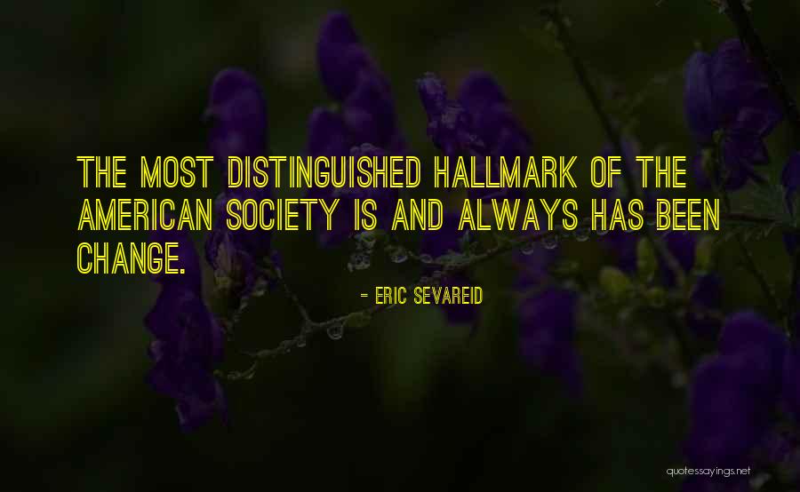 Sevareid Eric Quotes By Eric Sevareid Sevareid Eric Quotes By Eric Sevareid